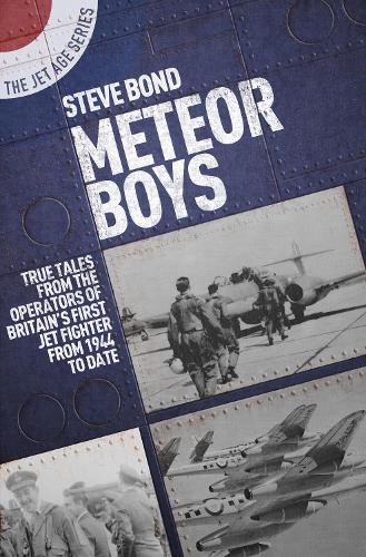 Бумажная книга «Meteor Boys: True Tales from the Operator's of Britain's First Jet Fighter - From 1944 to Date», автор Стив Бонд - фото №1