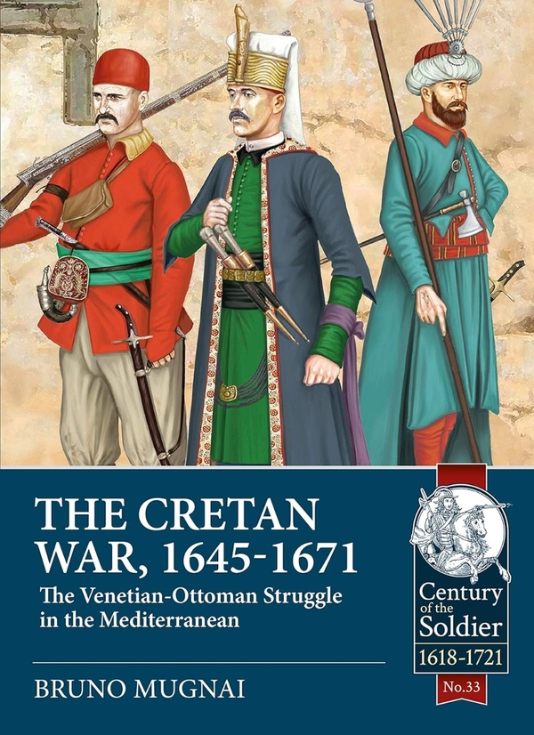 Паперова книга «The Cretan War, 1645-1671. The Venetian-Ottoman Struggle in the Mediterranean», автор Бруно Мугнаї - фото №1