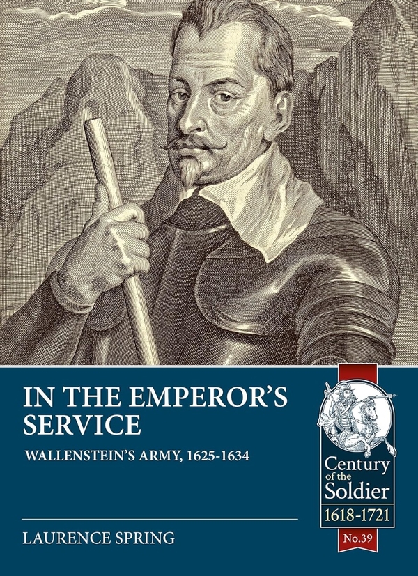 Бумажная книга «In the Emperor's Service. Wallenstein's Army, 1625-1634», автор Лоуренс Спринг - фото №1