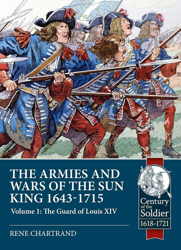 Паперова книга «The Armies and Wars of the Sun King 1643-1715. Volume 1. The Guard of Louis XIV», автор Рене Шартран - фото №1