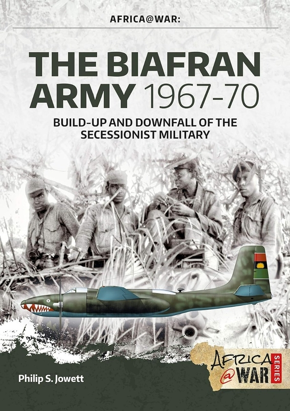 [object Object] «The Biafran Army 1967-70», автор Філіп Джоветт - фото №1