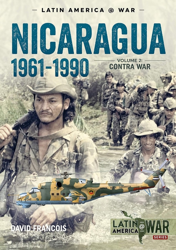 Паперова книга «Nicaragua 1961-1990. Volume 2. The Contra War», автор Девід Франсуа - фото №1