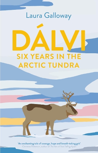Бумажная книга «Dalvi: Six Years in the Arctic Tundra», автор Лаура Гэллоуэй - фото №1