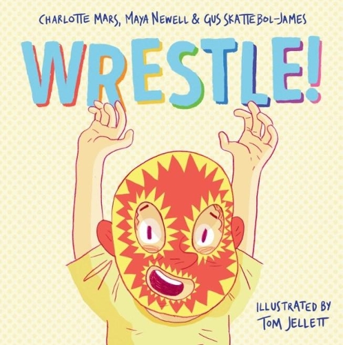 Бумажная книга «Wrestle», авторов Шарлотта Марс, Гас Скаттебол-Джеймс, Майя Ньюэлл - фото №1