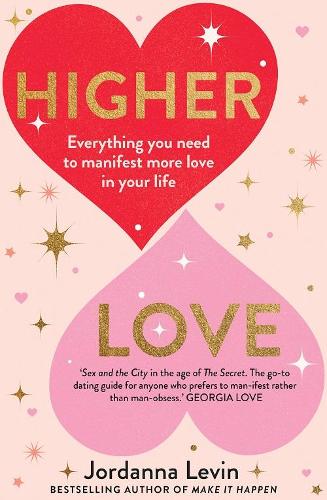 Бумажная книга «Higher Love: Everything you need to manifest more love in your life», автор Джордан Левин - фото №1