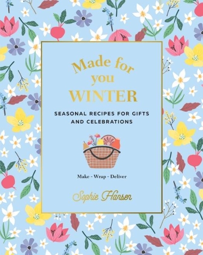 Паперова книга «Made for You: Winter: Recipes for gifts and celebrations», автор Софі Хансен - фото №1