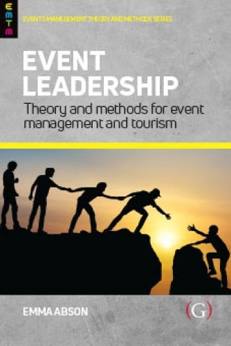 Бумажная книга «Event Leadership: Theory and Methods for Event Management and Tourism», автор Эмма Абсон - фото №1