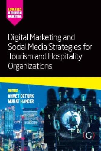 Бумажная книга «Digital Marketing and Social Media Strategies for Tourism and Hospitality Organizations», авторов Ахмет Бюлент Озтюрк, Мурат Хансер - фото №1