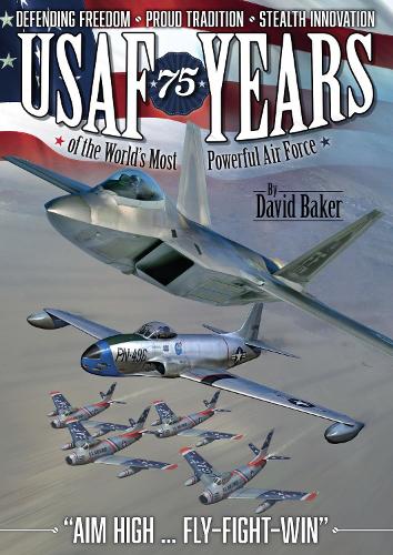 Бумажная книга «USAF - 75 Years of the World's Most Powerful Air Force», автор Дэвид Бейкер - фото №1