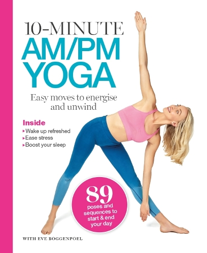 Бумажная книга «10 Minutes AM/PM Yoga», автор Ева Боггенпоэл - фото №1