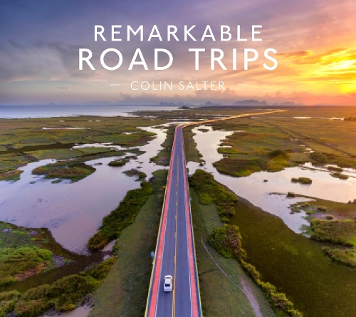 Бумажная книга «Remarkable Road Trips», автор Колин Солтер - фото №1