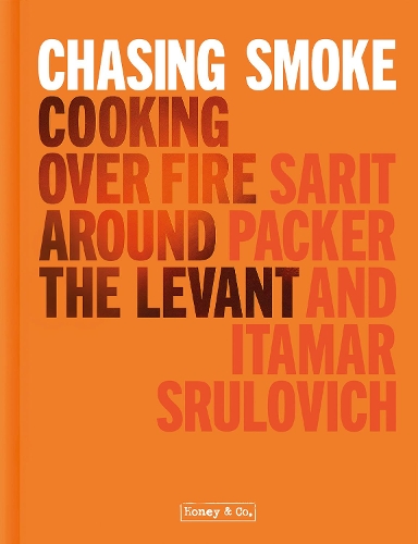 Бумажная книга «Chasing Smoke: Cooking over Fire Around the Levant», авторов Итамар Срулович, Сарит Пакер - фото №1
