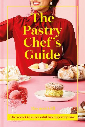 Бумажная книга «The Pastry Chef's Guide: The Secret to Successful Baking Every Time», автор Равнит Гилл - фото №1