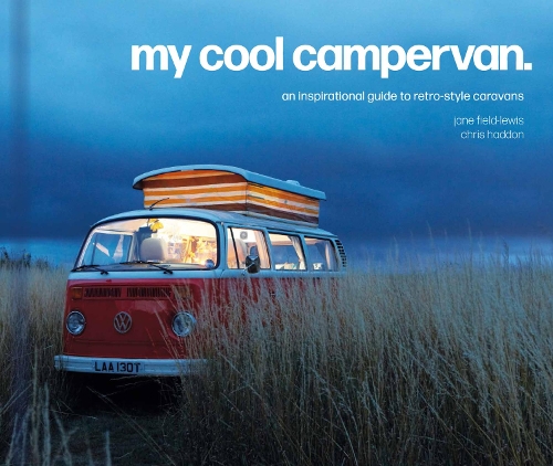 [object Object] «My Cool Campervan: An Inspirational Guide to Retro-Style Campervans», авторів Кріс Хеддон, Джейн Філд-Льюїс - фото №1