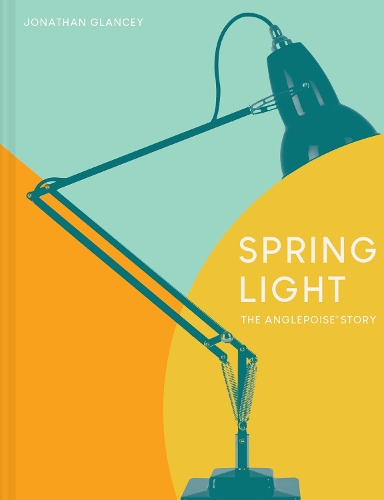 Паперова книга «Spring Light: The Anglepoise® Story», автор Джонатан Гленсі - фото №1