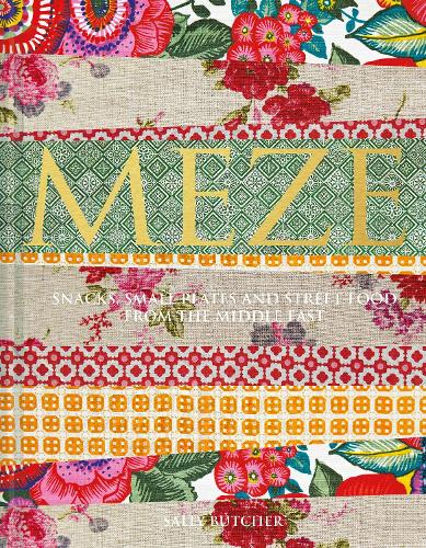 Бумажная книга «Meze: Snacks, Small Plates and Street Food from the Middle East», автор Салли Батчер - фото №1