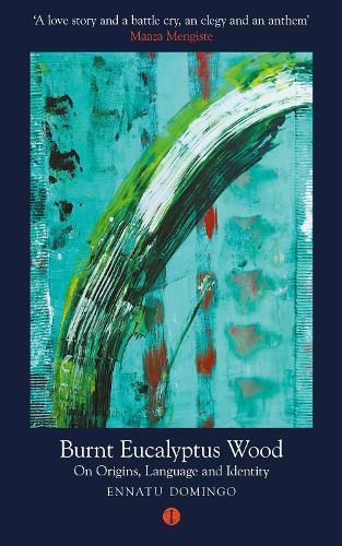 Паперова книга «Burnt Eucalyptus Wood: On Origins, Language and Identity», автор Еннату Домінго - фото №1