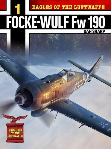 Бумажная книга «Eagles of the Luftwaffe: Focke-Wulf Fw 190 A, F and G», автор Дэн Шарп - фото №1
