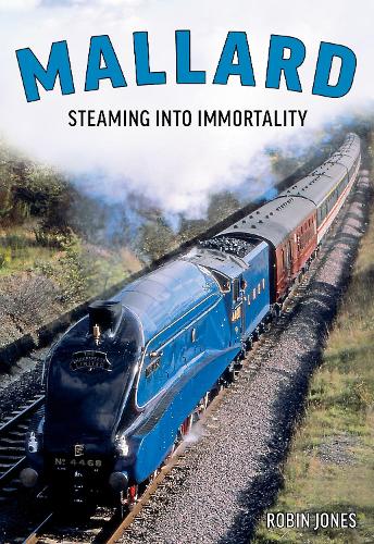Бумажная книга «Mallard: Steaming Into Immortality», автор Робин Джонс - фото №1