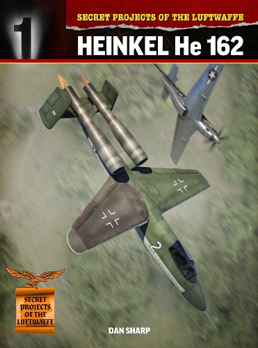 Бумажная книга «Secret Projects of the Luftwaffe:: Heinkel HE 162», автор Дэн Шарп - фото №1