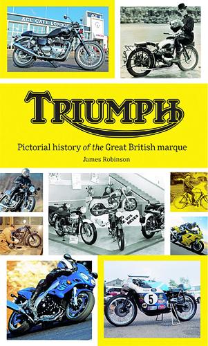 Бумажная книга «Triumph: Pictorial History of the Great British Marque», автор Джеймс Робинсон - фото №1