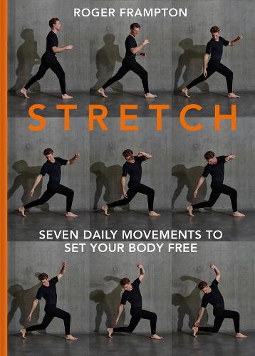 Паперова книга «STRETCH: 7 Daily Movements to Set Your Body Free», автор Роджер Фремптон - фото №1