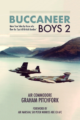 Бумажная книга «Buccaneer Boys 2: More True Tales by those who flew the 'Last All-British Bomber'», автор Грэм Питчфорк - фото №1