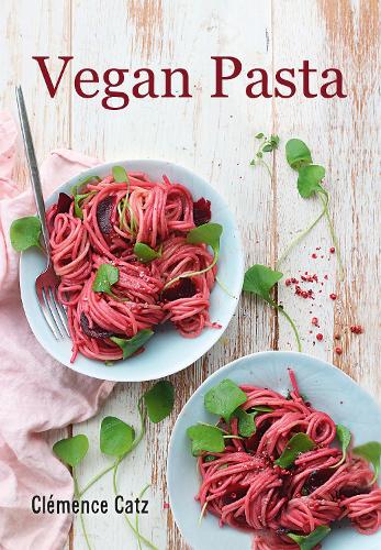 Бумажная книга «Vegan Pasta», автор Клеманс Кац - фото №1