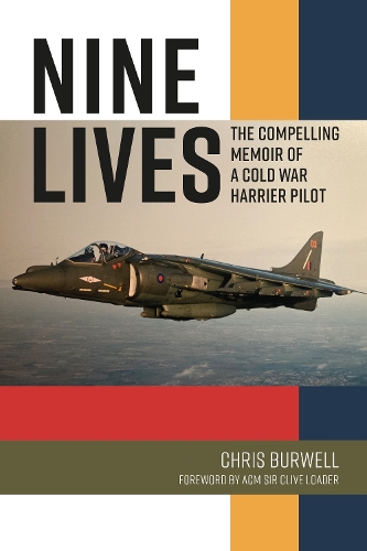 Бумажная книга «Nine Lives: The Compelling Memoir of a Cold War Harrier Pilot», автор Крис Барвелл - фото №1