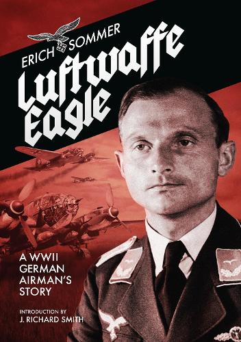 Бумажная книга «Luftwaffe Eagle: A WW2 German Airman's story», автор Эрих Зоммер - фото №1