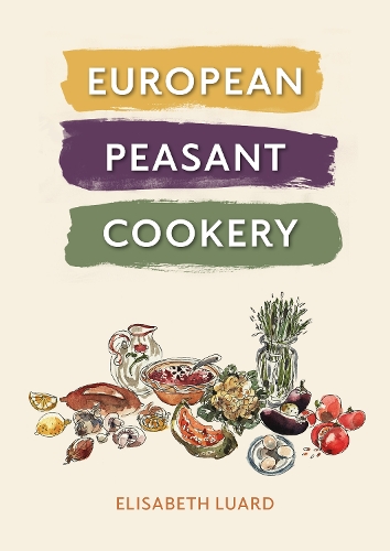 Бумажная книга «European Peasant Cookery», автор Элизабет Луард - фото №1