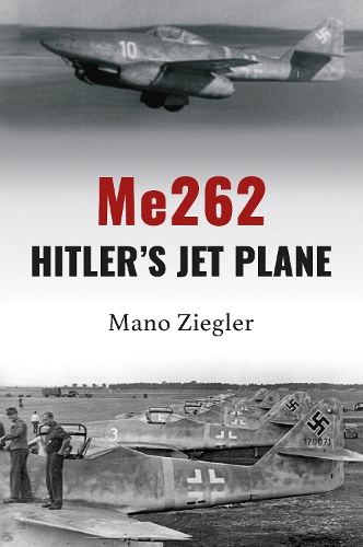Паперова книга «Me262: Hitler's Jet Plane», автор Мано Зіглер - фото №1