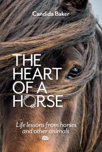 Бумажная книга «The Heart of a Horse: Life lessons from horses and other animals», автор Кандида Бейкер - фото №1