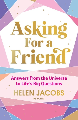 Бумажная книга «Asking For A Friend: Answers From The Universe To Life’s Big Questions», автор Хелен Якобс - фото №1