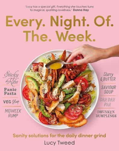 [object Object] «Every Night of the Week: Sanity solutions for the daily dinner grind», автор Люсі Твід - фото №1