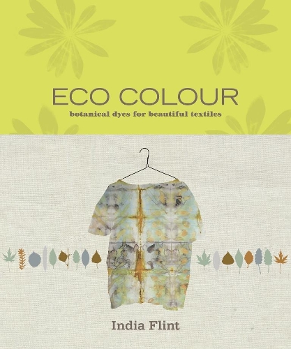 Бумажная книга «Eco Colour: Botanical dyes for beautiful textiles», автор Индия Флинт - фото №1