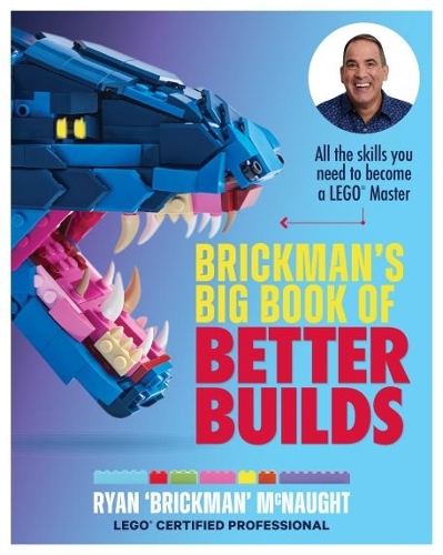 [object Object] «Brickman's Big Book of Better Builds: All the skills you need to become a LEGO® Master», автор Райан Макнот - фото №1