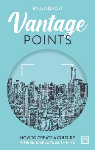 Бумажная книга «Vantage Points: How to create culture where employees thrive», автор Пола Лич - фото №1