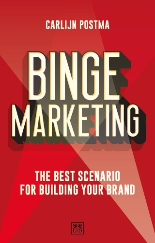 Бумажная книга «Binge Marketing: The Best Scenario for Building Your Brand», автор Карлин Постма - фото №1