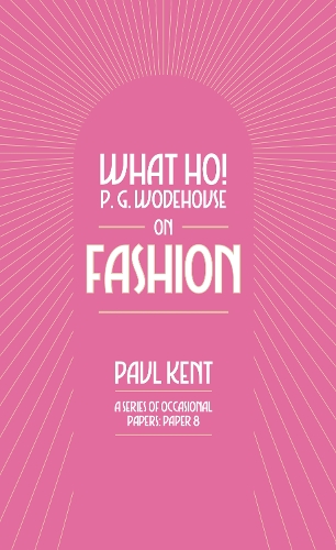 Бумажная книга «What Ho! P. G. Wodehouse on Fashion», автор Пол Кент - фото №1