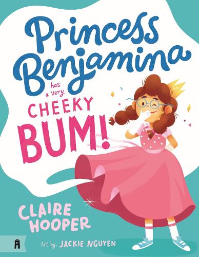 Бумажная книга «Princess Benjamina Has a Very Cheeky Bum», автор Клэр Хупер - фото №1