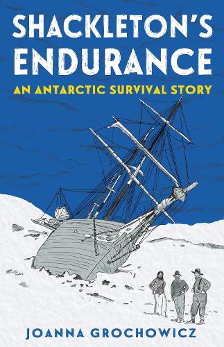 Бумажная книга «Shackleton's Endurance: An Antarctic Survival Story», автор Джоанна Грохович - фото №1