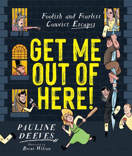 Бумажная книга «Get Me Out of Here!: Foolish and Fearless Convict Escapes», автор Полин Дивз - фото №1