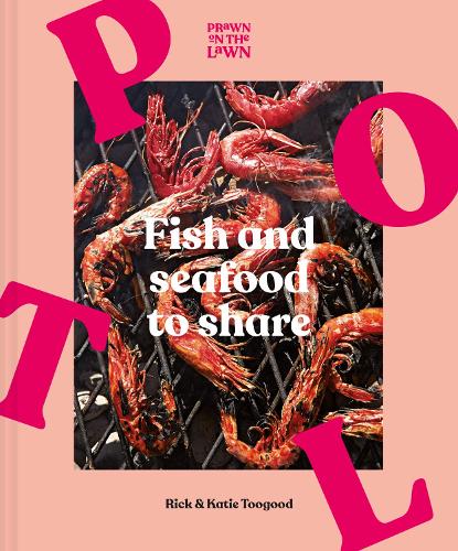 Паперова книга «Prawn on the Lawn: Fish and Seafood to Share», авторів Кеті Тугуд, Рік Тугуд - фото №1