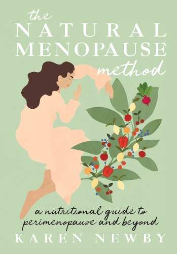 Паперова книга «The Natural Menopause Method: A Nutritional Guide to Perimenopause and Beyond», автор Карен Ньюбі - фото №1