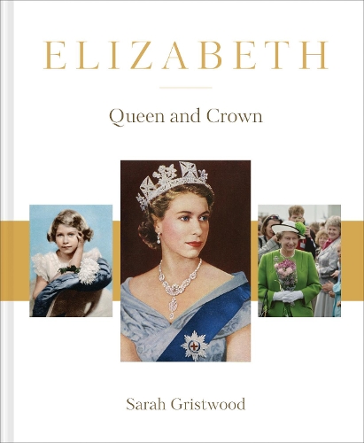Бумажная книга «Elizabeth: Queen and Crown», автор Сара Гриствуд - фото №1