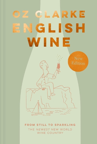 Бумажная книга «English Wine: From Still to Sparkling: the Newest New World Wine Country», автор Оз Кларк - фото №1