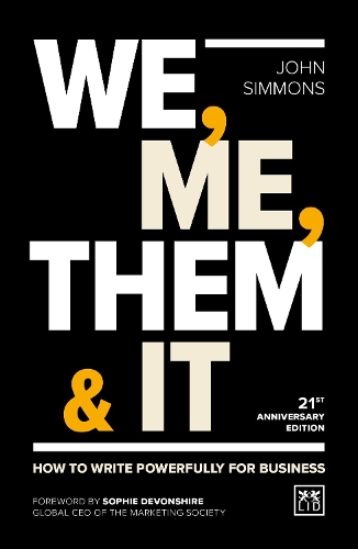 Бумажная книга «We, Me, Them & It: How to write powerfully for business», автор Джон Симмонс - фото №1