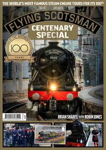 Паперова книга «Flying Scotsman - 100th Anniversary», авторів Брайан Шарп, Робін Джонс - фото №1