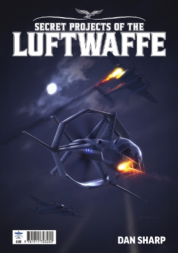 Бумажная книга «Secret Projects of the Luftwaffe Vol7», автор Дэн Шарп - фото №1